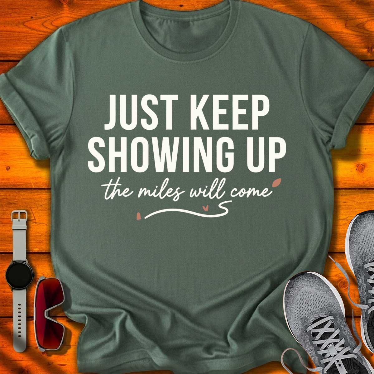 Just Keep Showing Up II T-Shirt DC UF