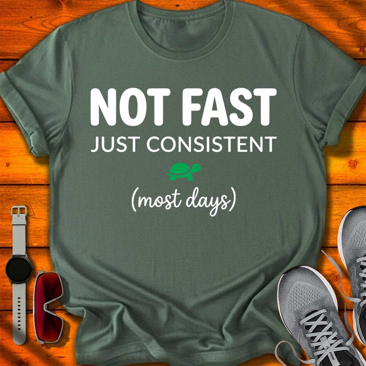 Not Fast Just Consistent T-Shirt DC UF