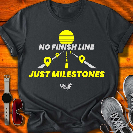 No Finish Line Just Milestones T-Shirt DC UF
