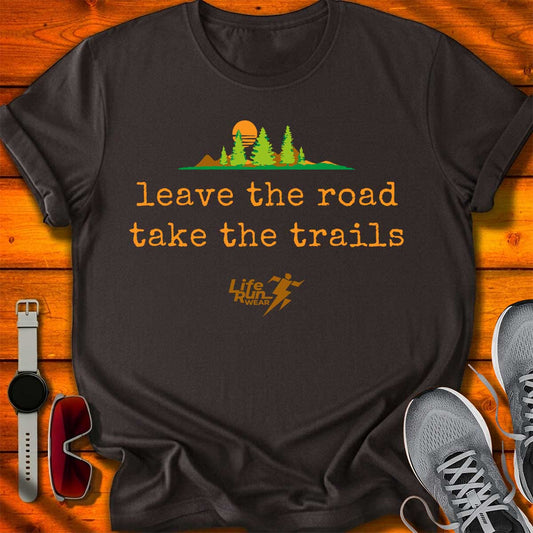 Leave the Road take the Trails T-Shirt DC UF