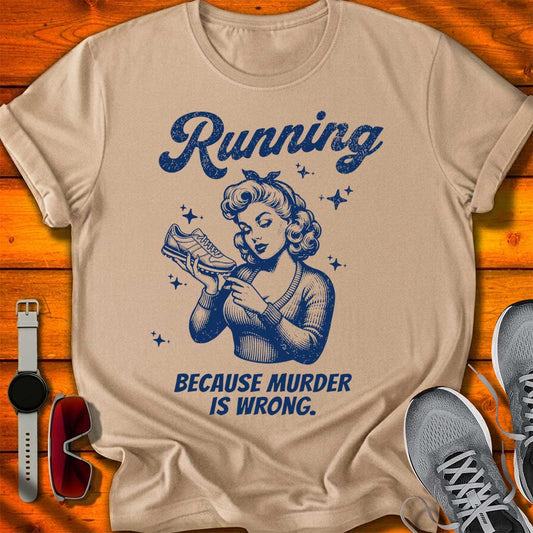 Because Murder is Wrong T-Shirt LC UF