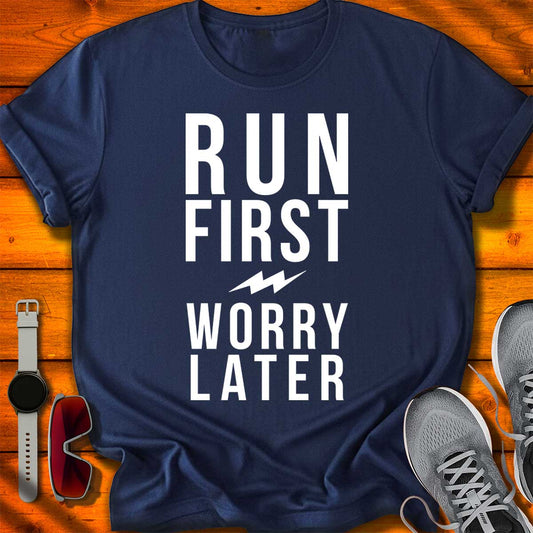 Run First Worry Later — Discipline First T-Shirt DC UF