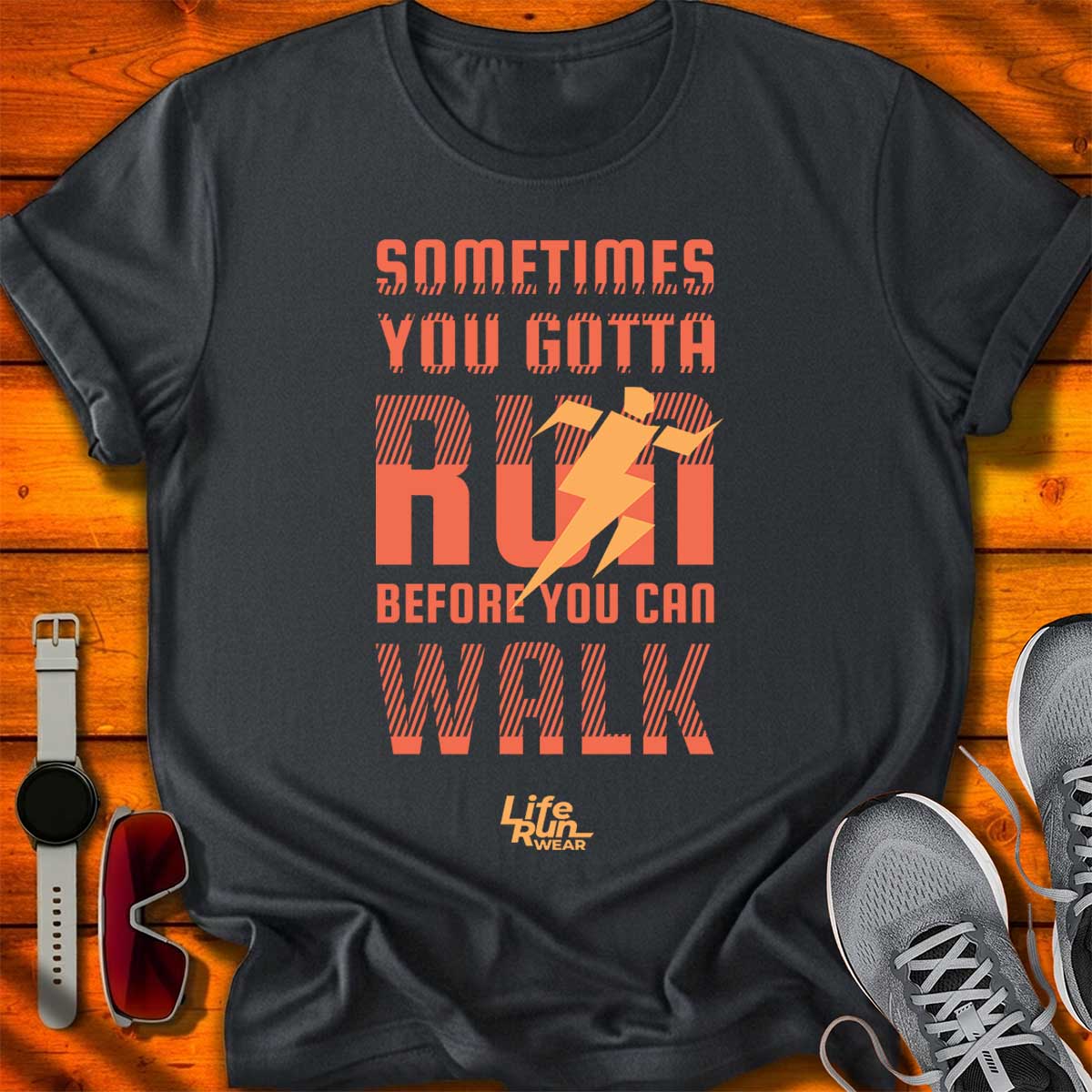 Gotta Run Before You Can Walk T-Shirt DC UF