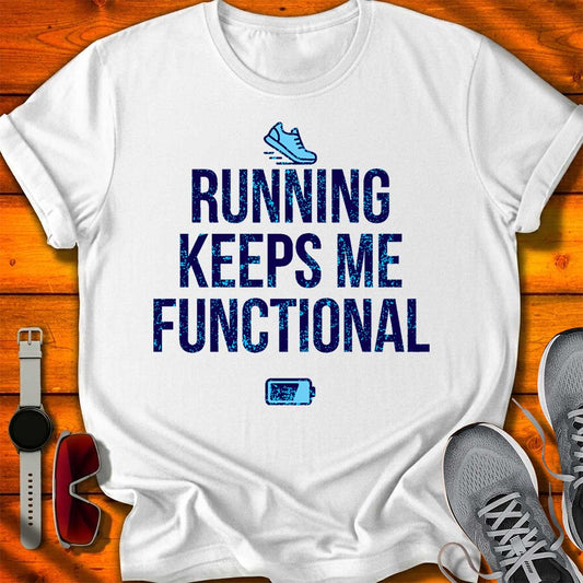 Running Keeps Me Functional T-Shirt LC UF