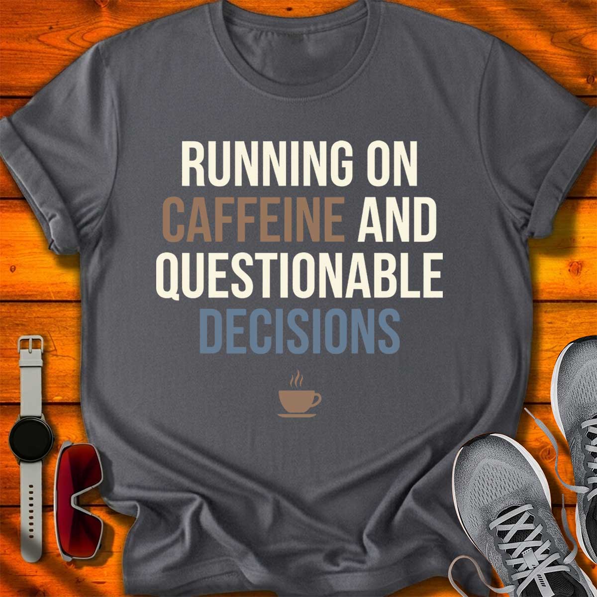 Caffeine & Questionable Decisions T-Shirt DC UF