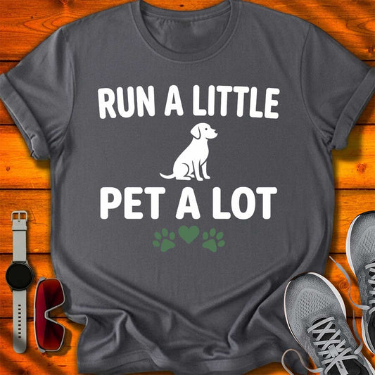 Run a Little Pet a Lot T-Shirt DC UF