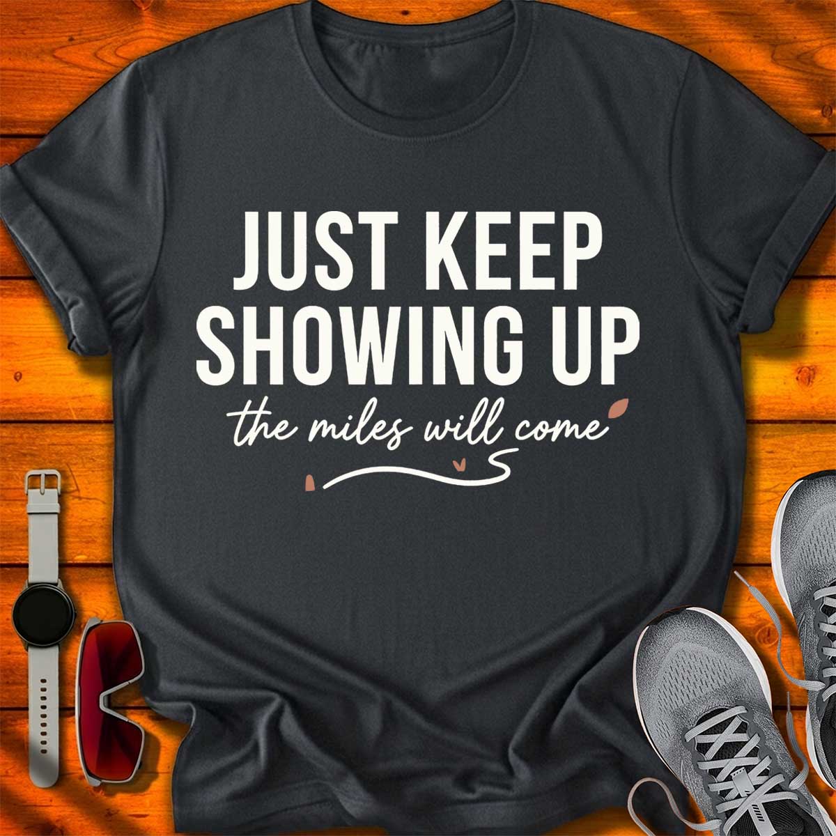 Just Keep Showing Up II T-Shirt DC UF