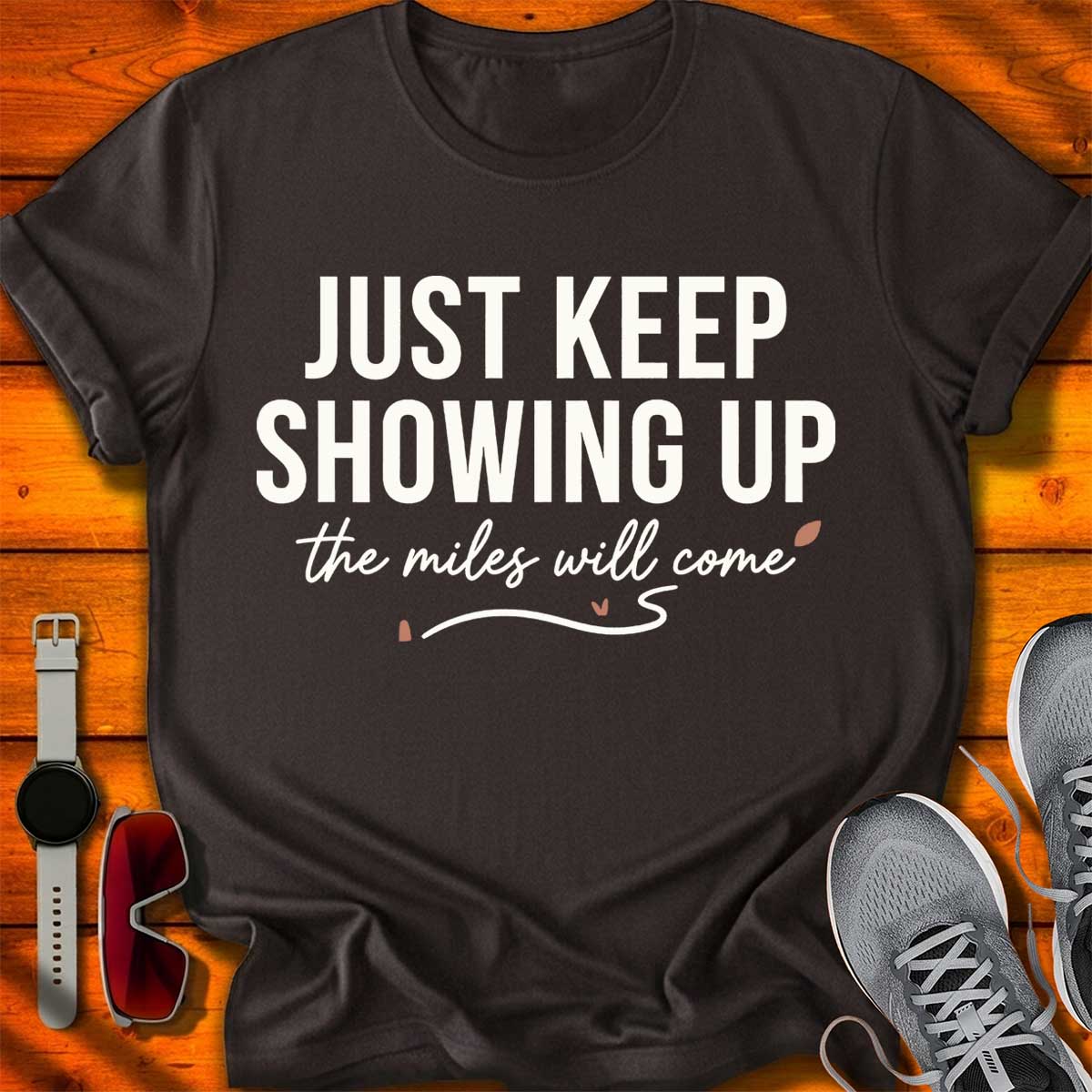 Just Keep Showing Up II T-Shirt DC UF