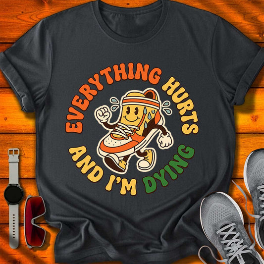 Everything Hurts & I'm Dying T-Shirt DC UF