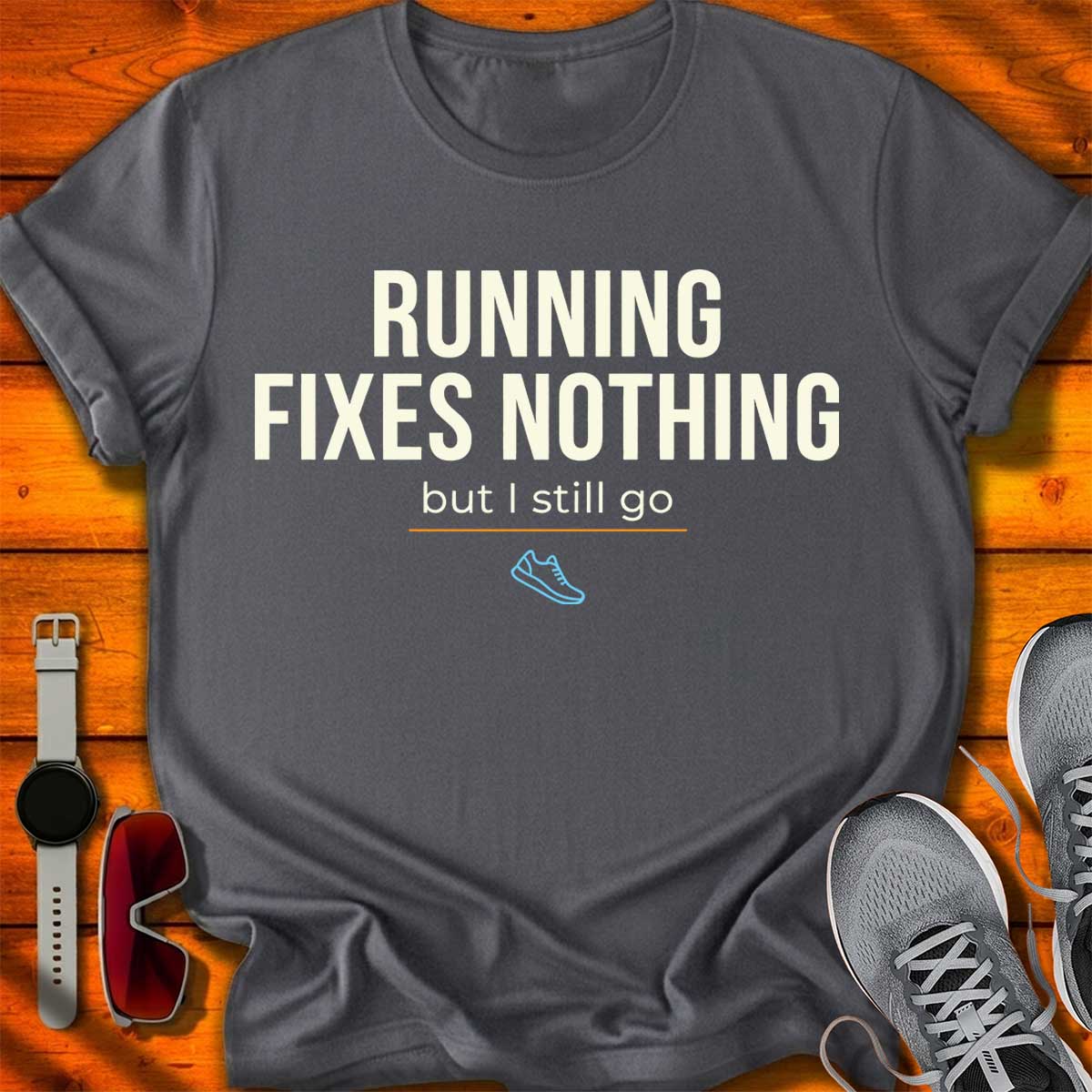 Running Fixes Nothing T-Shirt DC UF