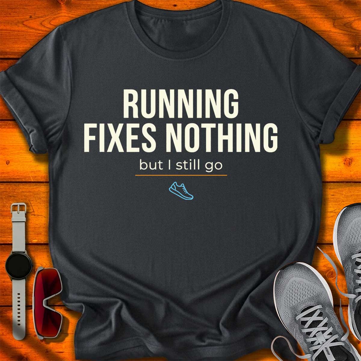 Running Fixes Nothing T-Shirt DC UF