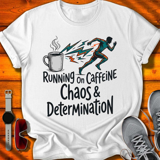 Caffeine Chaos & Determination T-Shirt LC UF