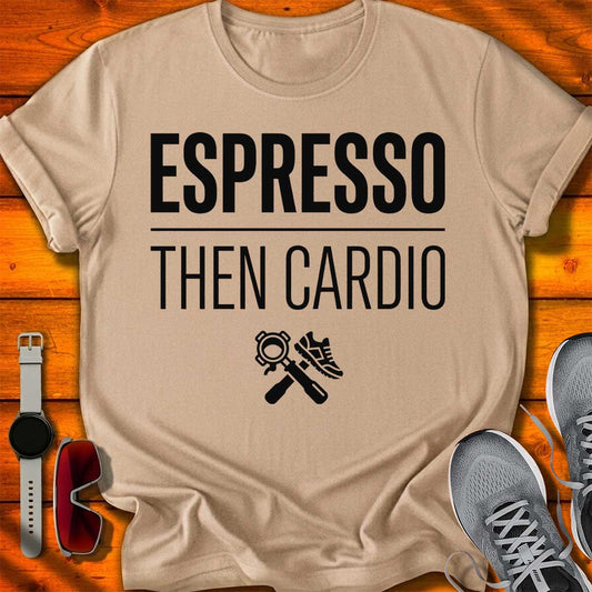 Espresso then Cardio T-Shirt LC UF