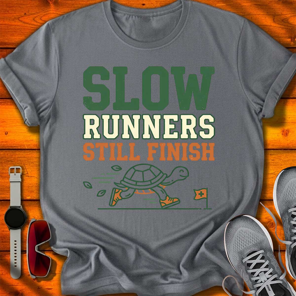Slow Runners Still Finish T-Shirt LC UF