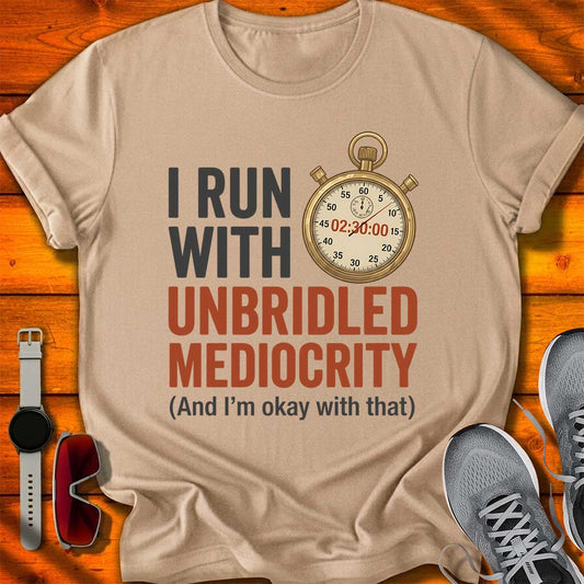 Unbridled Mediocrity T-Shirt LC UF