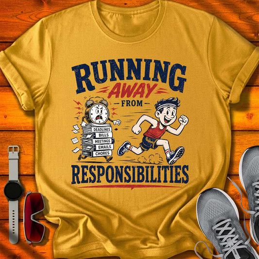 Running Away from Responsibilities T-Shirt LC UF