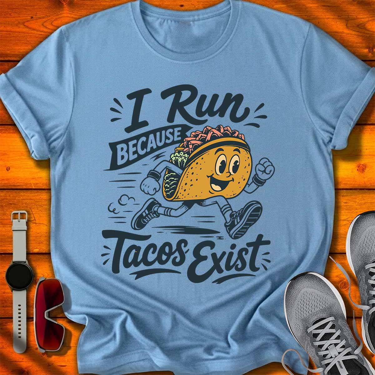 Because Tacos Exist T-Shirt LC UF