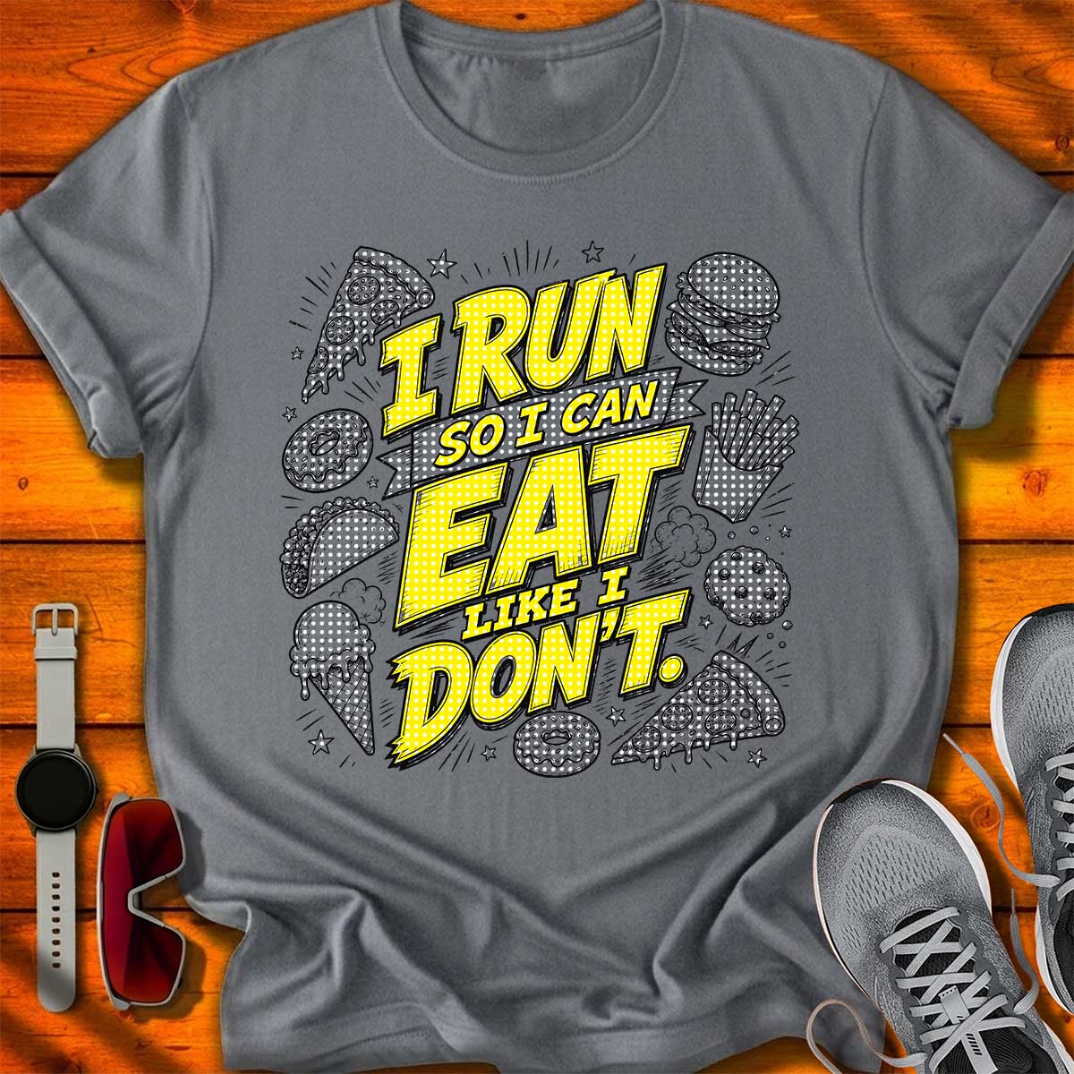 Eat Like I Don't T-Shirt LC UF