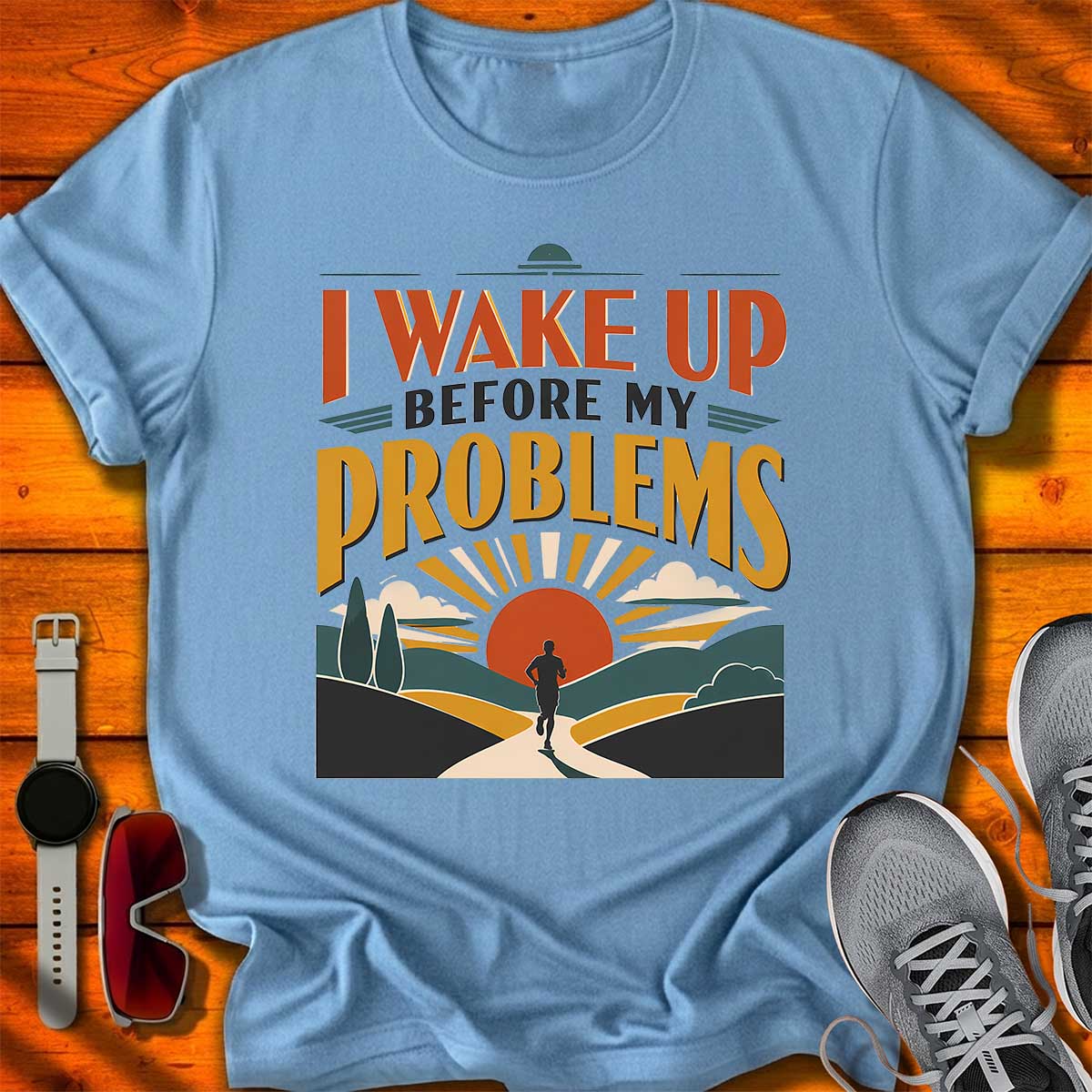 Wake Up Before My Problems T-Shirt LC UF